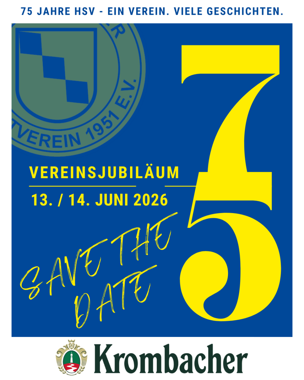 Ein Plakat mit dem Hinweis auf das anstehende 75 Jährige Vereinsjubiläum des HSV. Save the date - 13. und 14. Juni 2026